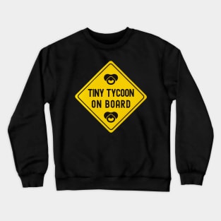 Baby On Board Tiny Tycoon Bumper Crewneck Sweatshirt